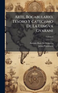 Produktbild: Arte, Bocabulario, Tesoro Y Catecismo De La Lengva Gvarani