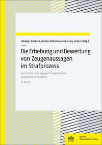 Produktbild: Die Erhebung und Bewertung von Zeugenaussagen im Strafprozess