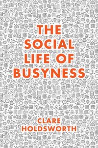 Produktbild: Social Life of Busyness