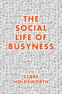 Produktbild: Social Life of Busyness