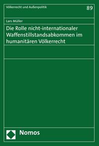 Produktbild: Die Rolle nicht-internationaler Waffenstillstandsabkommen im humanit&auml;ren V&ouml;lkerrecht
