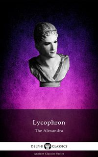 Produktbild: The Alexandra of Lycophron (Illustrated)