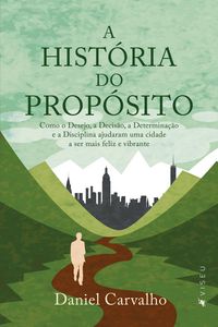 Produktbild: A Hist&oacute;ria do Prop&oacute;sito