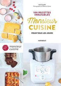 Produktbild: Monsieur Cuisine : 100 recettes inratables pour tous les jours