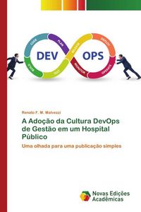 Produktbild: A Ado&ccedil;&atilde;o da Cultura DevOps de Gest&atilde;o em um Hospital P&uacute;blico
