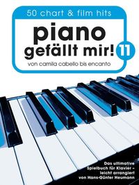 Bild vom Artikel Piano gefällt mir! 11 - 50 Chart und Film Hits vom Autor Hal Leonard Europe