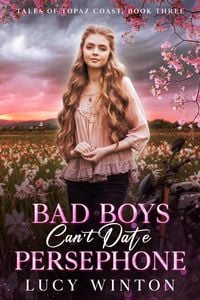 Produktbild: Bad Boys Can't Date Persephone (Tales of Topaz Coast, #3)