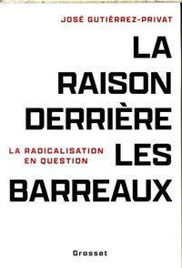 Produktbild: La raison derri&egrave;re les barreaux : la radicalisation en question