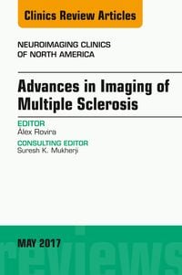 Produktbild: Advances in Imaging of Multiple Sclerosis, An Issue of Neuroimaging Clinics of North America