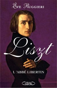 Bild vom Artikel Liszt l'abbe libertin vom Autor Ruggieri Eve
