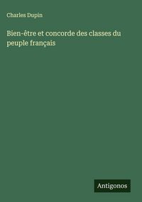 Produktbild: Bien-&ecirc;tre et concorde des classes du peuple fran&ccedil;ais