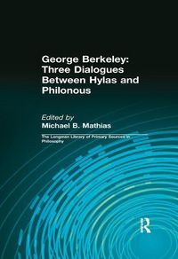 Produktbild: George Berkeley: Three Dialogues Between Hylas and Philonous (Longman Library of Primary Sources in Philosophy)