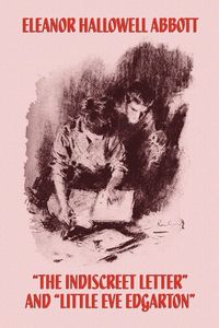 Produktbild: The Indiscreet Letter and Little Eve Edgarton