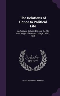 Produktbild: The Relations of Honor to Political Life