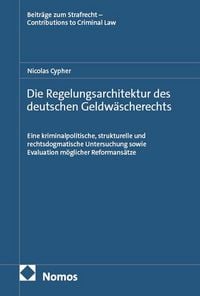 Produktbild: Die Regelungsarchitektur des deutschen Geldw&auml;scherechts