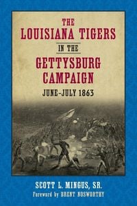 Produktbild: The Louisiana Tigers in the Gettysburg Campaign, June-July 1863
