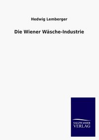 Produktbild: Die Wiener W&auml;sche-Industrie