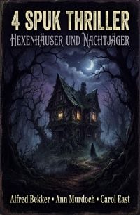 Produktbild: 4 Spuk Thriller: Hexenh&auml;user und Nachtj&auml;ger