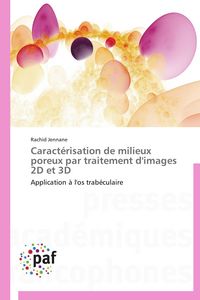 Produktbild: Caract&eacute;risation de milieux poreux par traitement d'images 2D et 3D