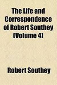 Produktbild: The Life and Correspondence of Robert Southey (Volume 4)