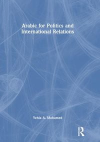 Produktbild: Mohamed, Y: Arabic for Politics and International Relations