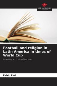 Produktbild: Football and religion in Latin America in times of World Cup