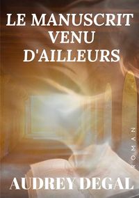 Produktbild: Le manuscrit venu d'ailleurs