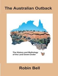 Produktbild: The Australian Outback: The History and Mythology of the Land Down Under