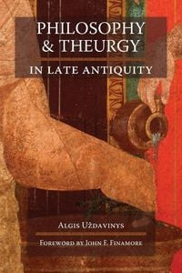 Produktbild: Philosophy and Theurgy in Late Antiquity