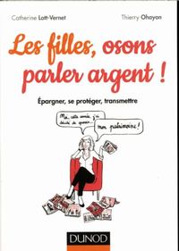 Produktbild: Les filles, osons parler argent ! : &eacute;pargner, se prot&eacute;ger, transmettre