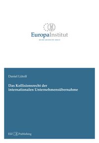 Produktbild: Das Kollisionsrecht der internationalen Unternehmens&uuml;bernahme