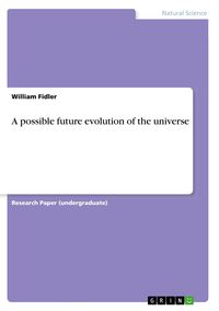 Produktbild: A possible future evolution of the universe