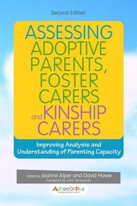 Produktbild: Assessing Adoptive Parents, Foster Carers and Kinship Carers, Second Edition