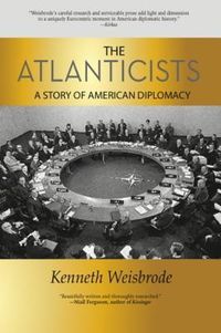 Produktbild: The Atlanticists: A Story of American Diplomacy
