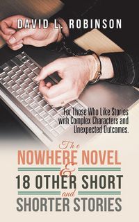 Produktbild: The Nowhere Novel & 18 Other Short and Shorter Stories