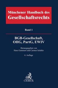 Produktbild: M&uuml;nchener Handbuch des Gesellschaftsrechts Bd. 1: BGB-Gesellschaft, Offene Handelsgesellschaft, Partnerschaftsgesellschaft, EWIV