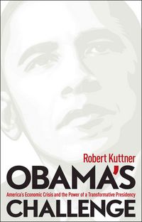 Produktbild: Obama's Challenge: America's Economic Crisis and the Power of a Transformative Presidency