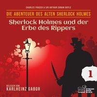 Produktbild: Sherlock Holmes und der Erbe des Rippers (Die Abenteuer des alten Sherlock Holmes, Folge 1)