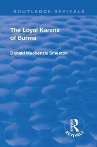 Produktbild: Smeaton, D: Revival: The Loyal Karens of Burma (1920)
