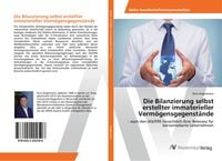 Produktbild: Die Bilanzierung selbst erstellter immaterieller Verm&ouml;gensgegenst&auml;nde