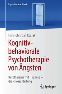 Bild vom Artikel Kognitiv-behaviorale Psychotherapie von Ängsten vom Autor Hans-Christian Kossak