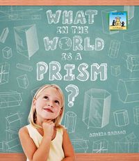 Produktbild: What in The World Is a Prism