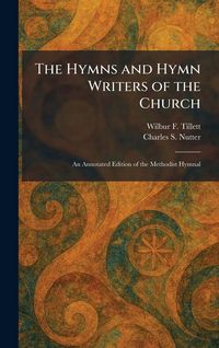 Produktbild: The Hymns and Hymn Writers of the Church