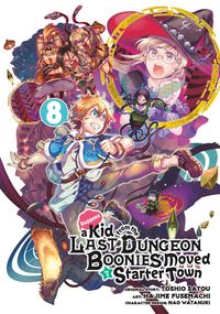 Produktbild: Suppose a Kid from the Last Dungeon Boonies Moved to a Starter Town 08 (Manga)