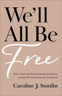 Produktbild: We'll All Be Free