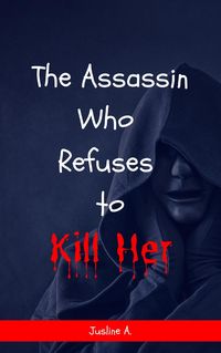 Produktbild: The Assassin Who Refuses to Kill Her