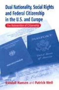 Produktbild: Dual Nationality, Social Rights and Federal Citizenship in the U.S. and Europe