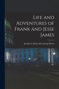 Produktbild: Life and Adventures of Frank and Jesse James
