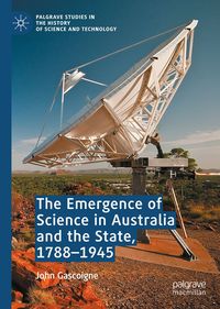 Produktbild: The Emergence&nbsp; of Science in Australia and the State, 1788-1945