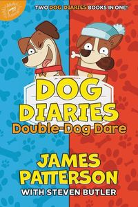 Bild vom Artikel Dog Diaries: Double-Dog Dare: Dog Diaries & Dog Diaries: Happy Howlidays vom Autor James Patterson